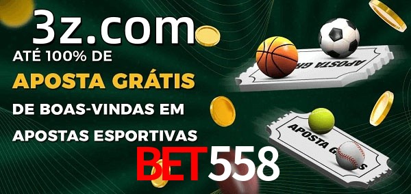 BET558bet Ate 100% de Aposta Gratis
